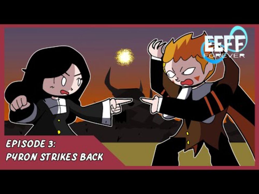 EEFF Forever: Episode 3- Pyron Strikes Back