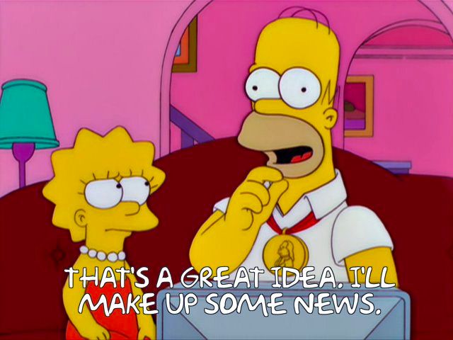 Screen capture from The Simpsons. Homer is wearing a Pulitzer Prize around his neck and saying he's going to make up the news since he's run out of anything else to report on.