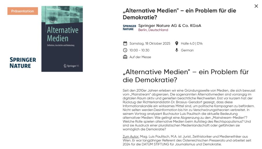 „Alternative Medien" – ein Problem für die Demokratie? 

Seit den 2010er Jahren erleben wir eine Gründungswelle von Medien, die sich bewusst vom „Mainstream“ abgrenzen. Die sogenannten Alternativmedien sind vorrangig im digitalen Raum aktiv und genießen beachtliche Reichweiten. Erst vor kurzem hat der Rückzug der Richterkandidatin Dr. Brosius-Gersdorf gezeigt, dass diese Informationskanäle ein wirksames Mittel sind, um politische Kampagnen zu befördern. Nicht selten werden Desinformation bis hin zu Verschwörungstheorien verbreitet. In seinem Vortrag analysiert Buchautor Luis Paulitsch die aktuelle Bedeutung alternativer Medien: Wie gelingt eine Abgrenzung zu den „Mainstream-Medien“? Welche Rolle spielen alternative Medien beim Aufstieg des Rechtspopulismus? Und sind sie Ausdruck einer pluralistischen Medienlandschaft oder gefährden sie womöglich die Demokratie?

Zum Autor: Mag. Luis Paulitsch, M.A. ist Jurist, Zeithistoriker und Medienethiker aus Wien. Er war langjähriger Referent des Österreichischen Presserats und arbeitet seit 2024 für die DATUM STIFTUNG für Journalismus und Demokratie.