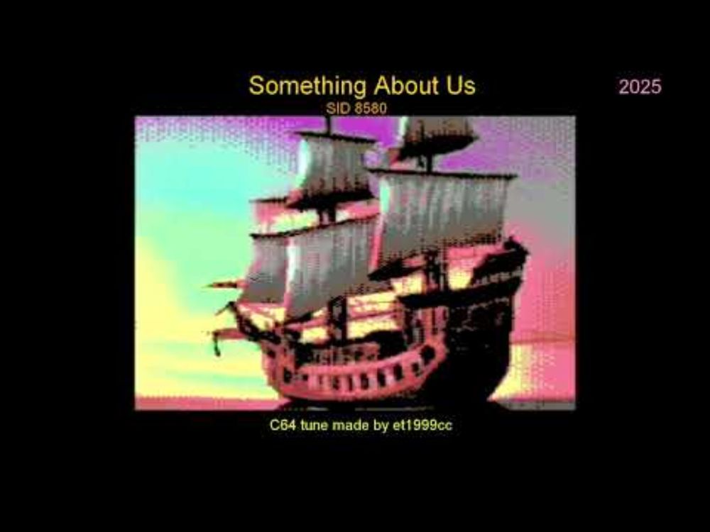 C64: et1999cc - Something About Us [2025]