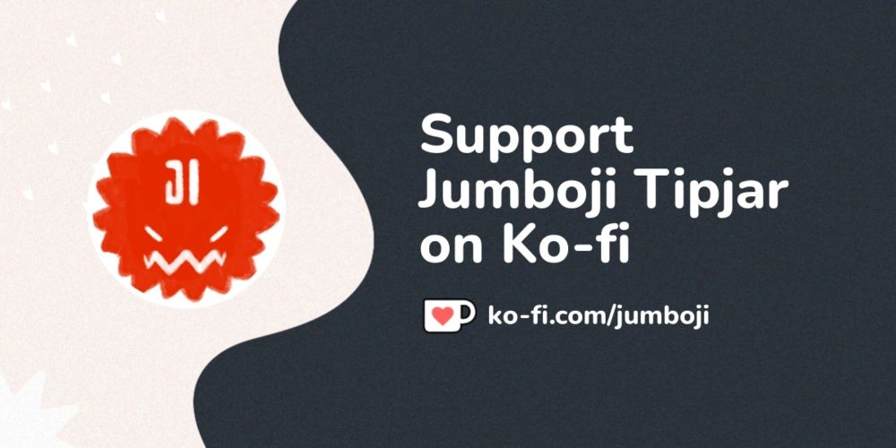 Buy Jumboji Tipjar a Coffee. ko-fi.com/jumboji