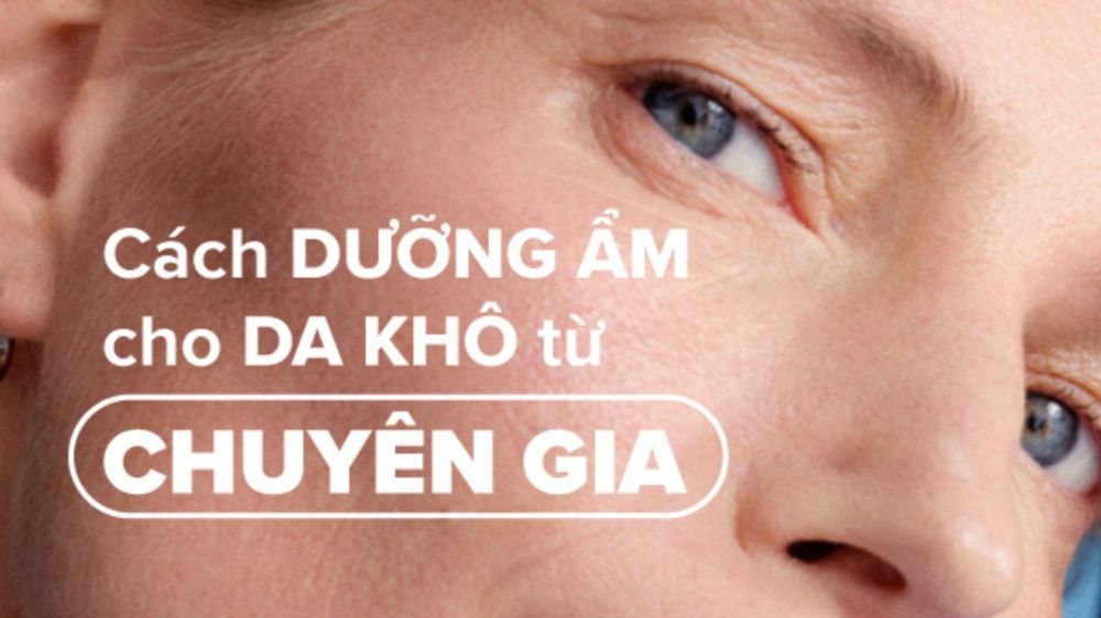 Cách dưỡng ẩm cho da khô từ chuyên gia an toàn và hiệu quả