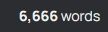 a screenshot saying "6,666 words"