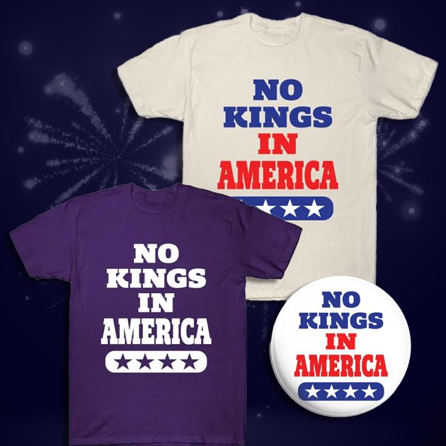 Various merchandise options for the "No Kings" design. The design features the phrase "No Kings in America" in bold heavy text with a rounded rectangle below containing three 5-pointed stars.

