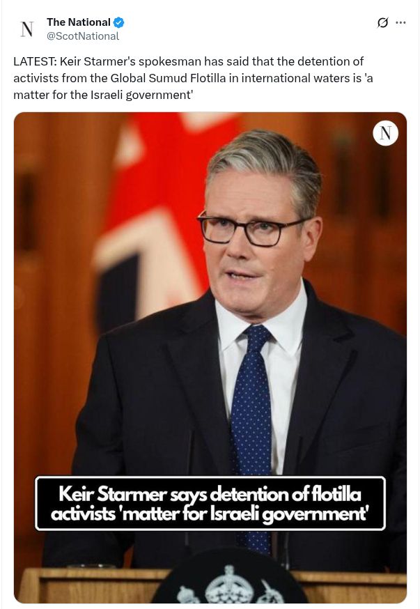 Headline from The National accompanied by a photo of Keir Starmer. The deadline reads "LATEST: Keir Starmer's spokesman has said that the detention of activists from the Global Sumud Flotilla in international waters is 'a matter for the Israeli government', "