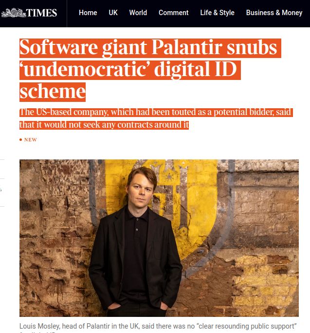 screenshot of Times headlines reading "Software giant Palantir snubs ‘undemocratic’ digital ID scheme. The US-based company, which had been touted as a potential bidder, said that it would not seek any contracts around it"