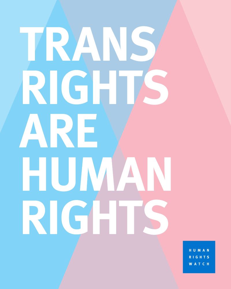 Graphic that reads "Trans rights are human rights" on a pink and blue background, with the Human Rights Watch square logo in the bottom right corner.