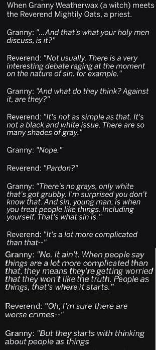 The "Sin is when you treat people as things" discussion from Terry Pratchett's novel Carpe Jugulum 