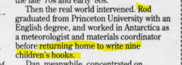 "Rod [...] returned home to write nine children's books"