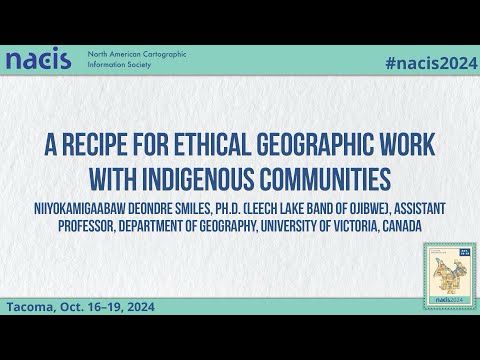 A Recipe for Ethical Geographic... Niiyokamigaabaw Deondre Smiles, Ph.D. (Leech Lake Band of Ojibwe)