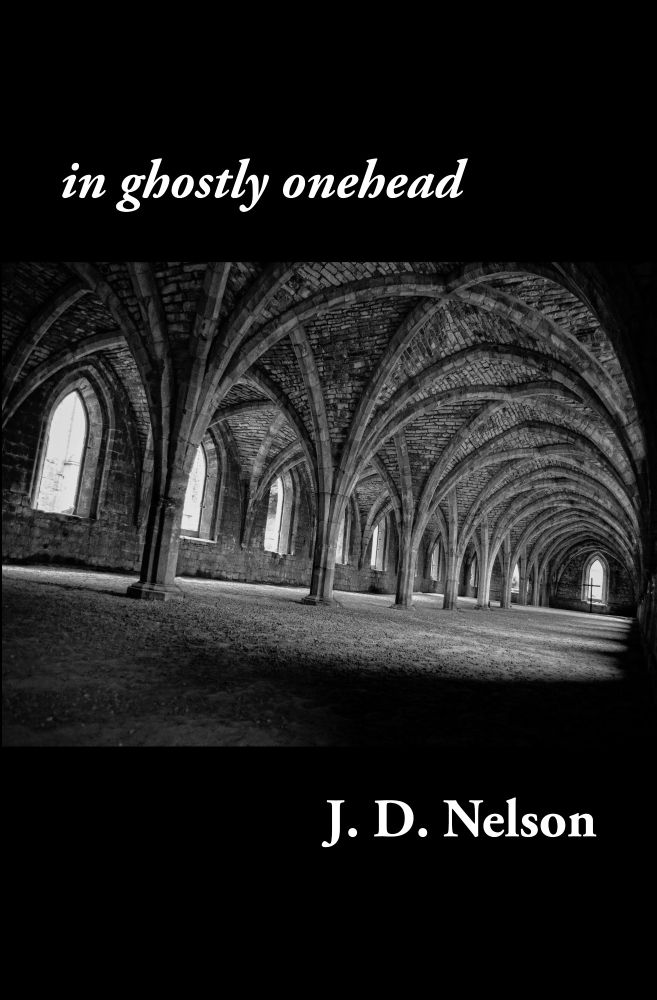 The cover of "in ghostly onehead", the debut full-length poetry collection by J. D. Nelson, features an image of the cellarium, or undercroft, of Fountains Abbey in North Yorkshire, England. Cover image by George Hodan, "Cellarium at Fountains Abbey".