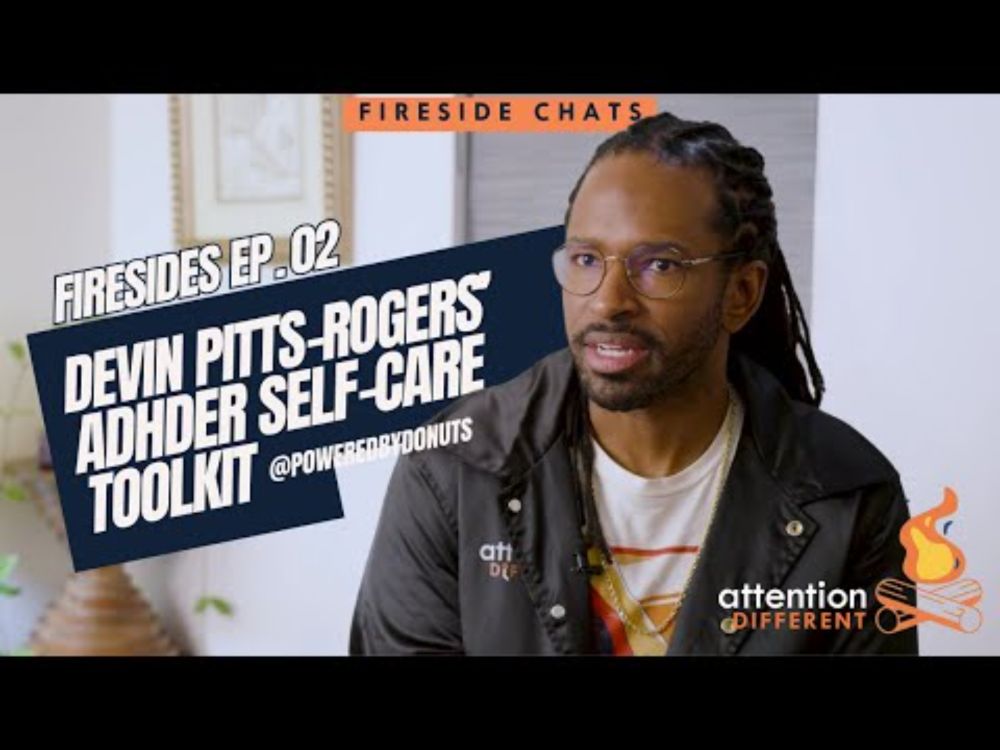 Firesides Ep. 02 | Devin Pitts-Rogers’ (@p0weredbyd0nuts) ADHDer Self-Care Toolkit