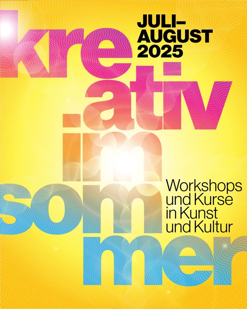 Kreativ im Sommer: Workshops und Kurs in Kunst und Kultur im Juli und August