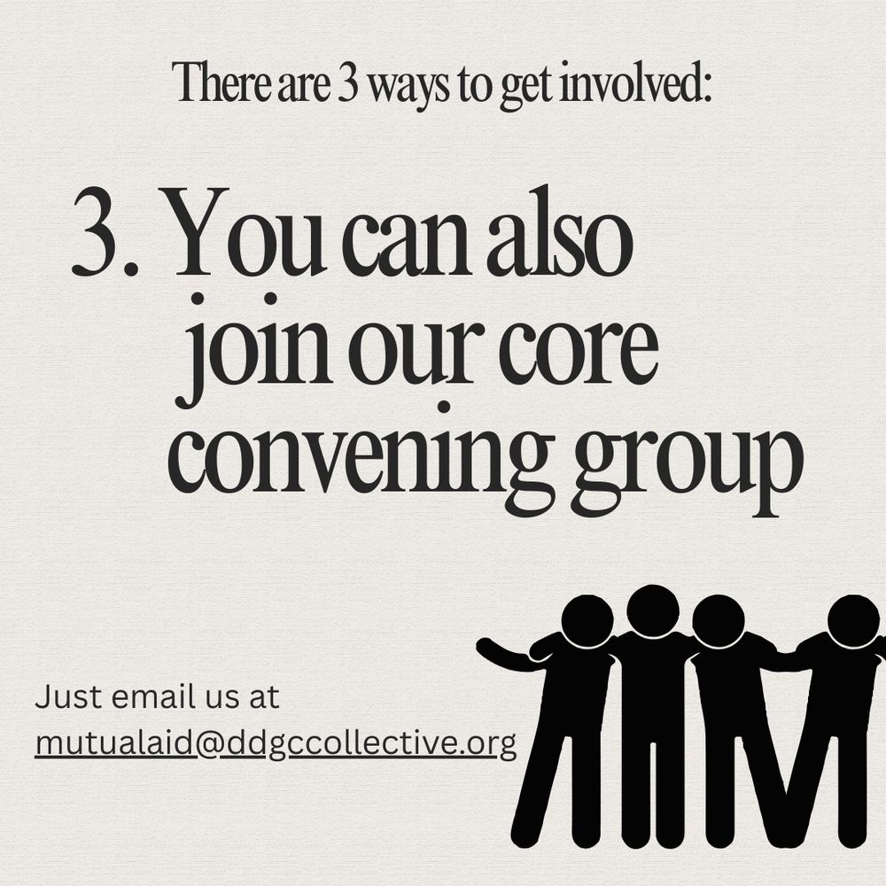 black text on cream-colored background with graphic of group of people standing with arms around each other’s shoulders: There are three ways to get involved. 3. You can also join our core convening group