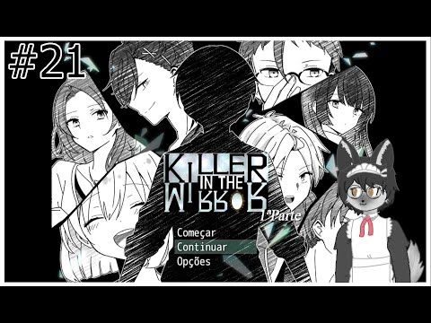 cuidando de nossos amigos - Killer in the Mirror #21