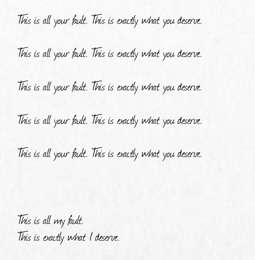 This is all your fault. This is exactly what you deserve.

This is all your fault. This is exactly what you deserve.

This is all your fault. This is exactly what you deserve.

This is all your fault. This is exactly what you deserve.

This is all your fault. This is exactly what you deserve.



This is all my fault.
This is exactly what I deserve.