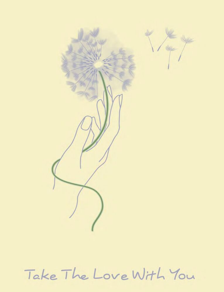 A drawing of a hand holding a dandelion, with its seeds floating away, represents the loss of a child. Text of the title of the anthology is "Take The Love With You"