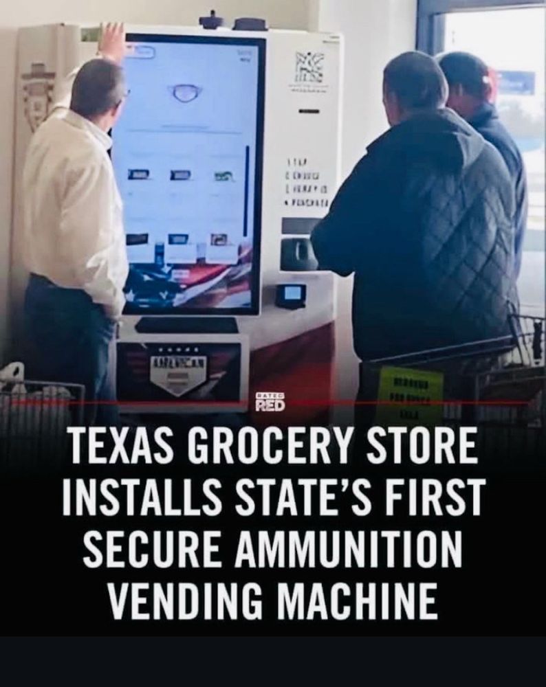A photo of a grocery store ammunition vending machine, with all-caps white text overlayed: Texas grocery store installs state’s first secure ammunition vending machine 