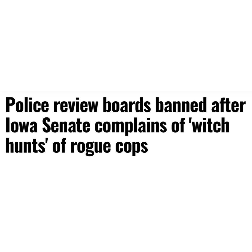 Police review boards banned after Iowa Senate complains of 'witch hunts' of rogue cops