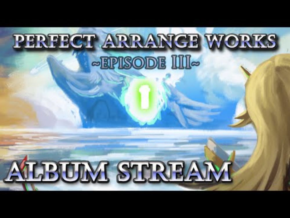 FULL ALBUM: Perfect Arrange Works ~Episode III~