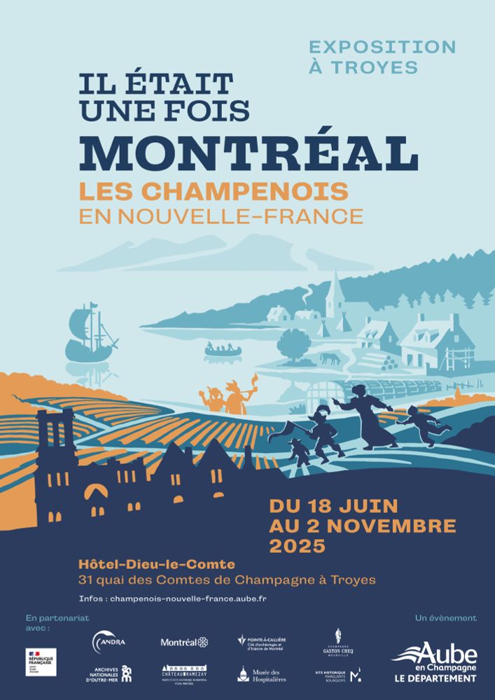 Affiche de l'exposition "Il était une fois Montréal, les Champenois en Nouvelle-France", du 18 juin au 2 novembre 2025, Hôtel-Dieu-le-Comte à Troyes (France).
