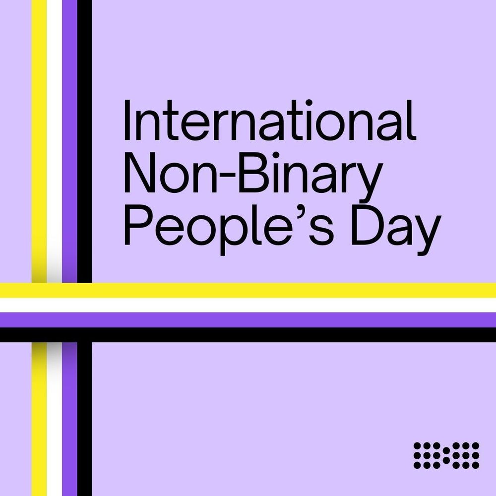 A graphic recognizing International Non-Binary People’s Day. The background is lavender with intersecting stripes in the colours of the non-binary flag: yellow, white, purple, and black. Bold black text reads “International Non-Binary People’s Day.” A small CHI logo appears in the bottom right corner.