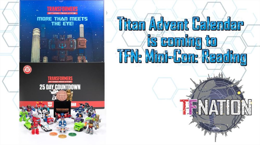 An image saying the Battersea TITAN Advent Calendar is coming to TFN:Mini-Con Reading. The image shows a photo of the calendar, some small blokes figures and collector coins