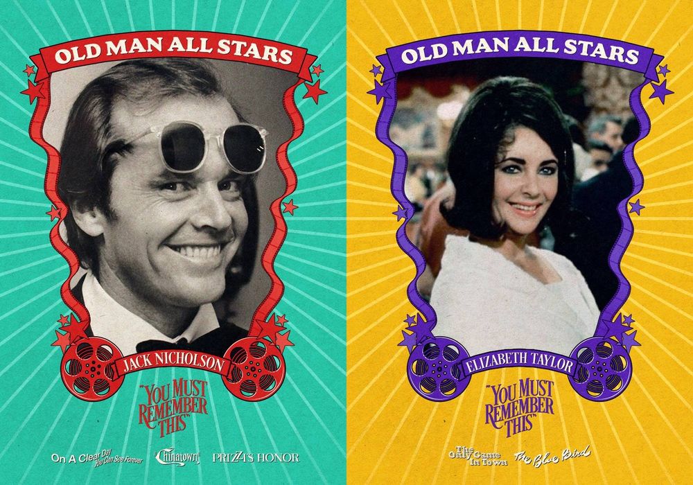 A pair of all-star card images featuring Jack Nicholson and Liz Taylor with their names, Old Man All Stars, You Must Remember This, and films featuring the actor at the bottom of the card, on Jack's: On a Clear Day You Can See Forever, Chinatown, and Prizzi's Honor; Liz's has The Only Game in Town and The Blue Bird
