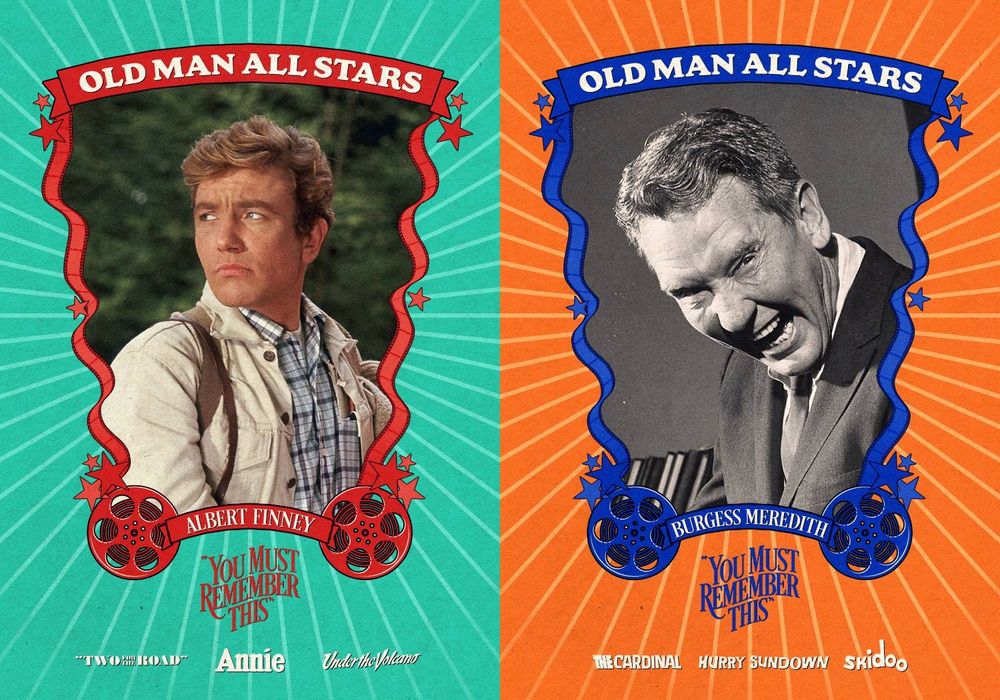 A pair of baseball card-style images side by side. Each card says "Old Man All Stars" and "You Must Remember This", and both have the name and several film logos from the star they display. On the left is a mint green card with a color image of a young man frowning with "Albert Finney" beneath his picture, and the logos for Two for the Road, Annie, and Under the Volcano below the YMRT logo. On the right is an orange card with a black and white image of an older man grimacing with his mouth open, with the name "Burgess Meredith" below, and logos for the films The Cardinal, Hurry Sundown, and Skidoo. 