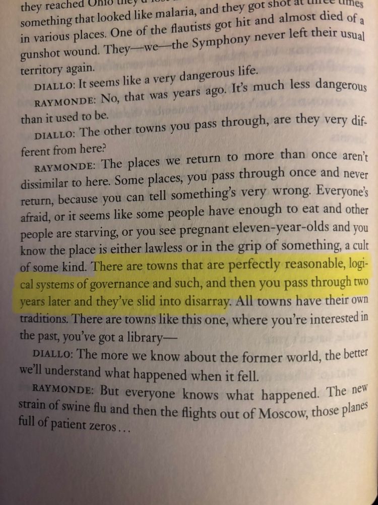 "There are towns that are perfectly reasonable, logical systems of governance and such, and then you pass through two years later and they've slid into disarray"