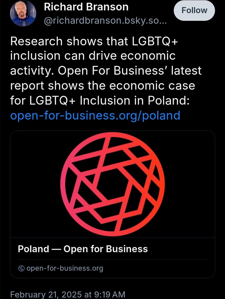 A bluesky post from a billionaire that reads: "Research shows that LGBTQ+ inclusion can drive economic activity. Open For Business' latest report shows the economic case for LGBTQ+ Inclusion in Poland: open-for-business dot org slash poland"