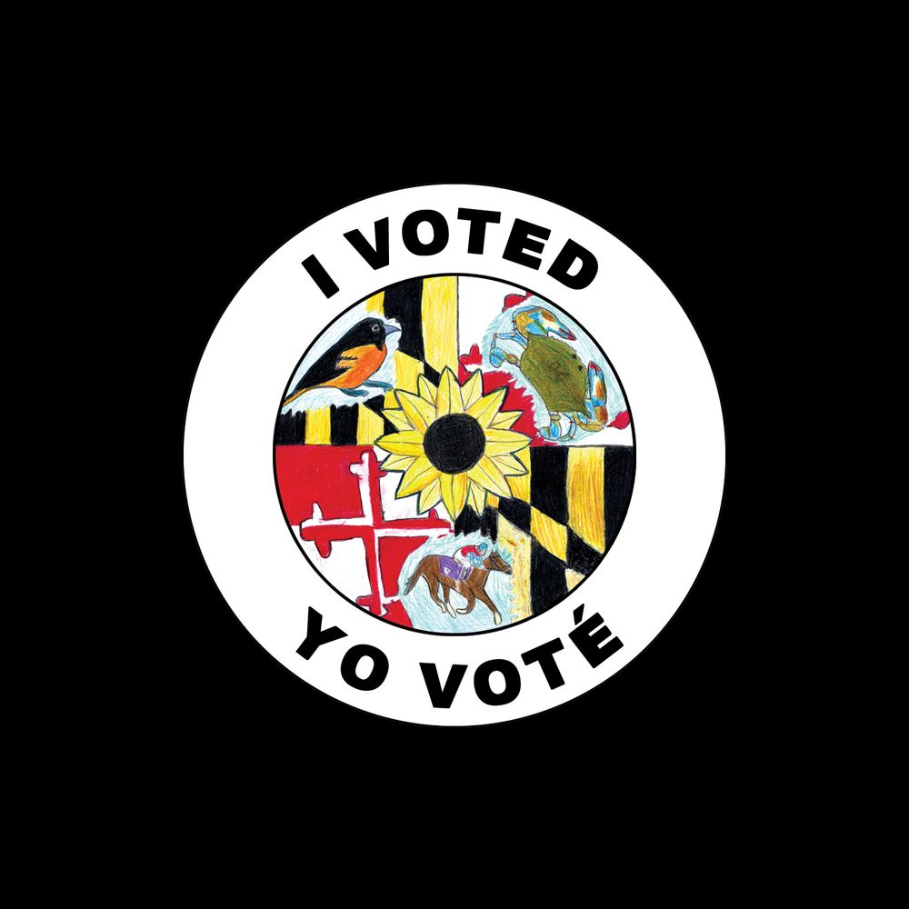 One of Maryland’s “I voted” digital stickers. A circular emblem, the outer annulus of which contains the words “I VOTED” on top and “YO VOTÉ” on the bottom. The center has a colorful drawing by elementary school student Amelia Avila, with a central sunflower surrounded by a Baltimore oriole (the actual bird), a crab, and a racehorse, all over a background of the Maryland flag, which you’re going to have to look up but it’s a huge mishmash of yellow, red, and black heraldry from the colonial days.