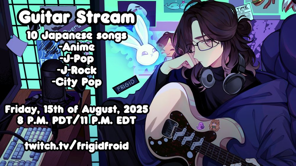 Vtuber holding a guitar while wearing a purple hoodie is advertising his guitar stream, which will have 10 Japanese songs from anime, j-pop, j-rock, and city pop. This takes place Friday, the 15th of August, 2025 at 8 P.M. PDT/11 P.M. EDT and will be hosted on twitch.tv/frigidfroid