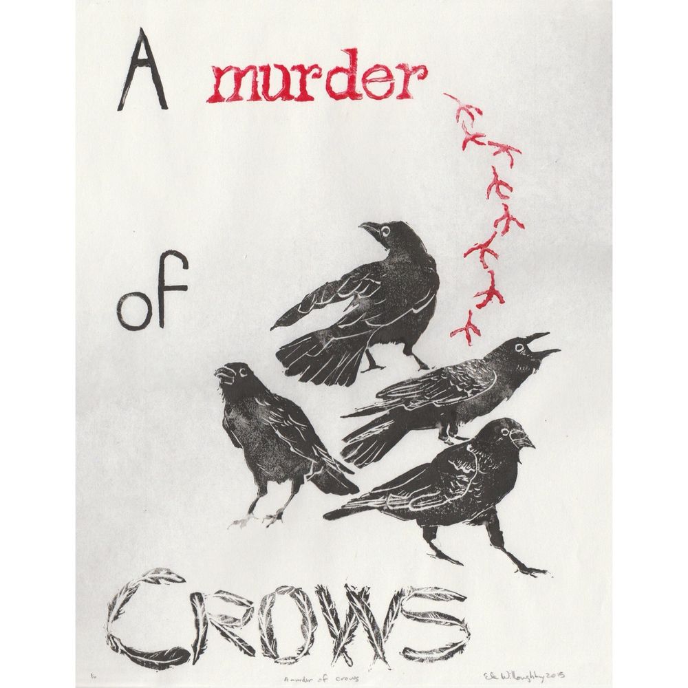 A linocut print with four crows facing different directions and the words ‘A murder of crows’. The first two words look like a typewriter typeface with ‘murder’ in red followed by red crow footprints leading down to the crows. The word “crows” is spelled in feathers.