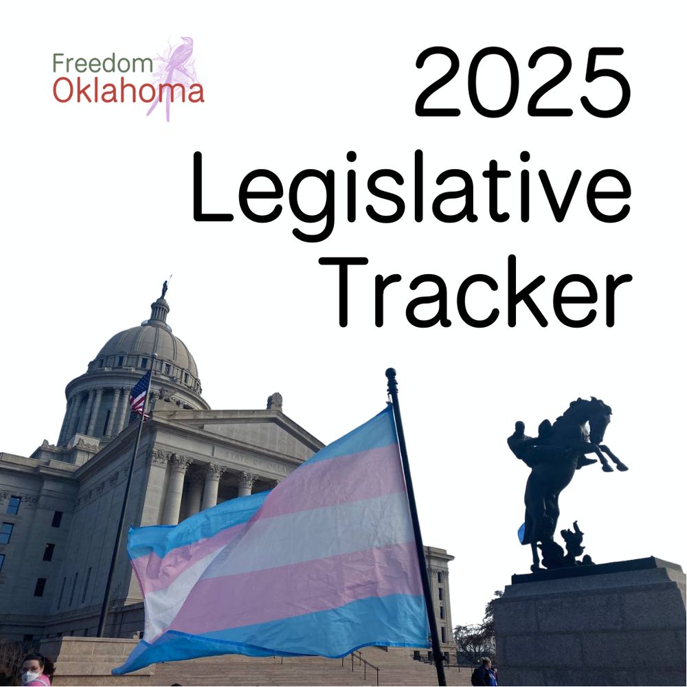 ID: "2025 Legislative Tracker" on a white background with a cutout image of the OK capitol building with a Trans Pride flag waving in front of it