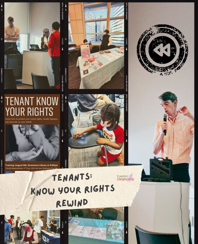 ID: A collage of photos taken from Tuesday nights Tenant Know Your Rights event put on by City Councilor JoBeth Hamon and the ACLU of OK. The text reads "tenants: know your rights - rewind," with a Freedom Oklahoma logo next to it, and a rewind symbol in the top right corner.