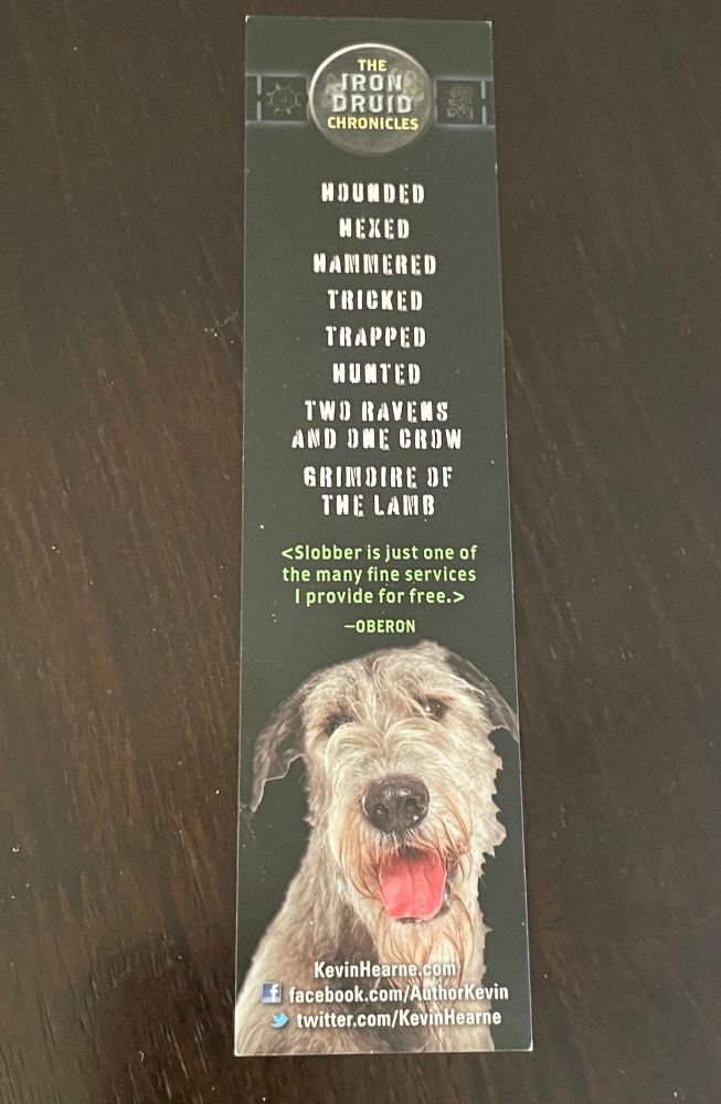 Bookmark with an Irish wolfhound on it and the quote, “Slobber is just one of the many fine services I provide for free.”