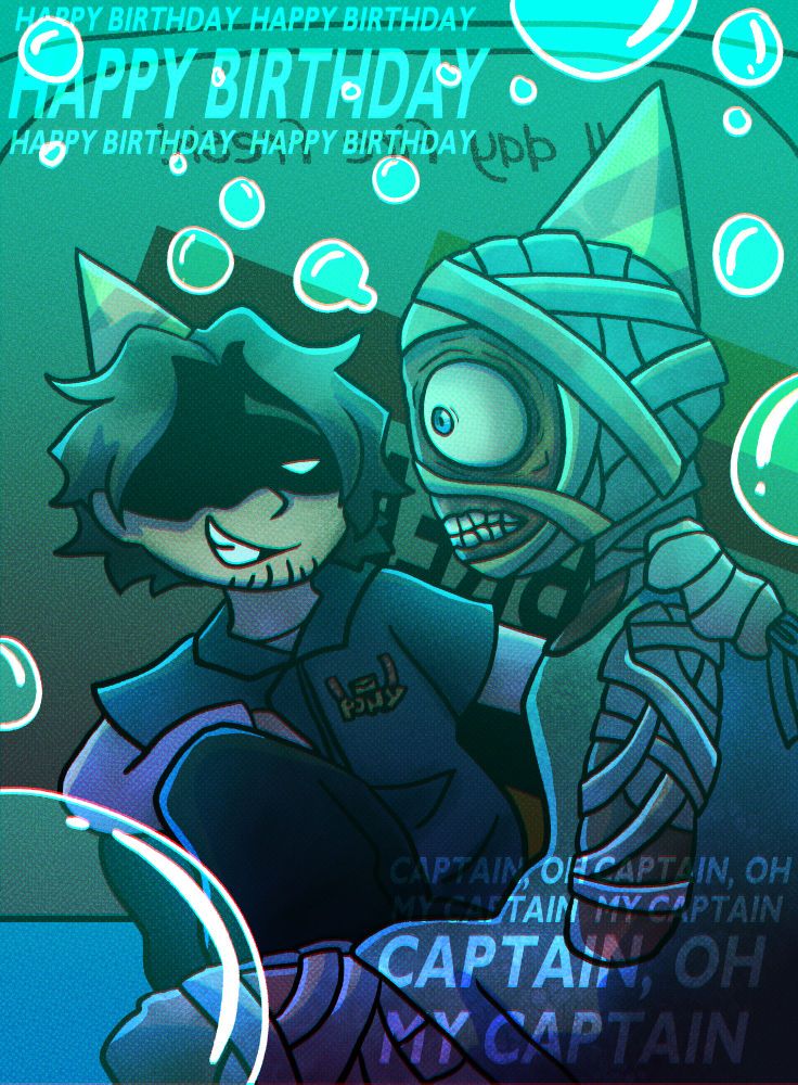 Jimmy and Curly from the game Mouthwashing are sitting in a full mouthwash bottle together. They're both wearing party hats, and Jimmy's hand is resting on Curly's shoulder. Curly is looking straight ahead, while Jimmy is looking at Curly with a smirk.

There's text on the top and bottom, each reading:

"Happy Birthday" (top)

"Captain, oh my Captain" (bottom)