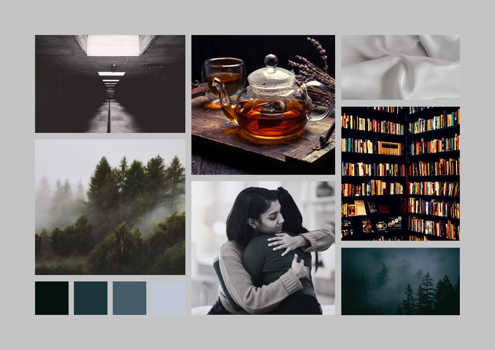 4 swatches of grey-blue shades. Six images, a dark basement 2 dark forests, library, bedsheets, teapot, women hugging
