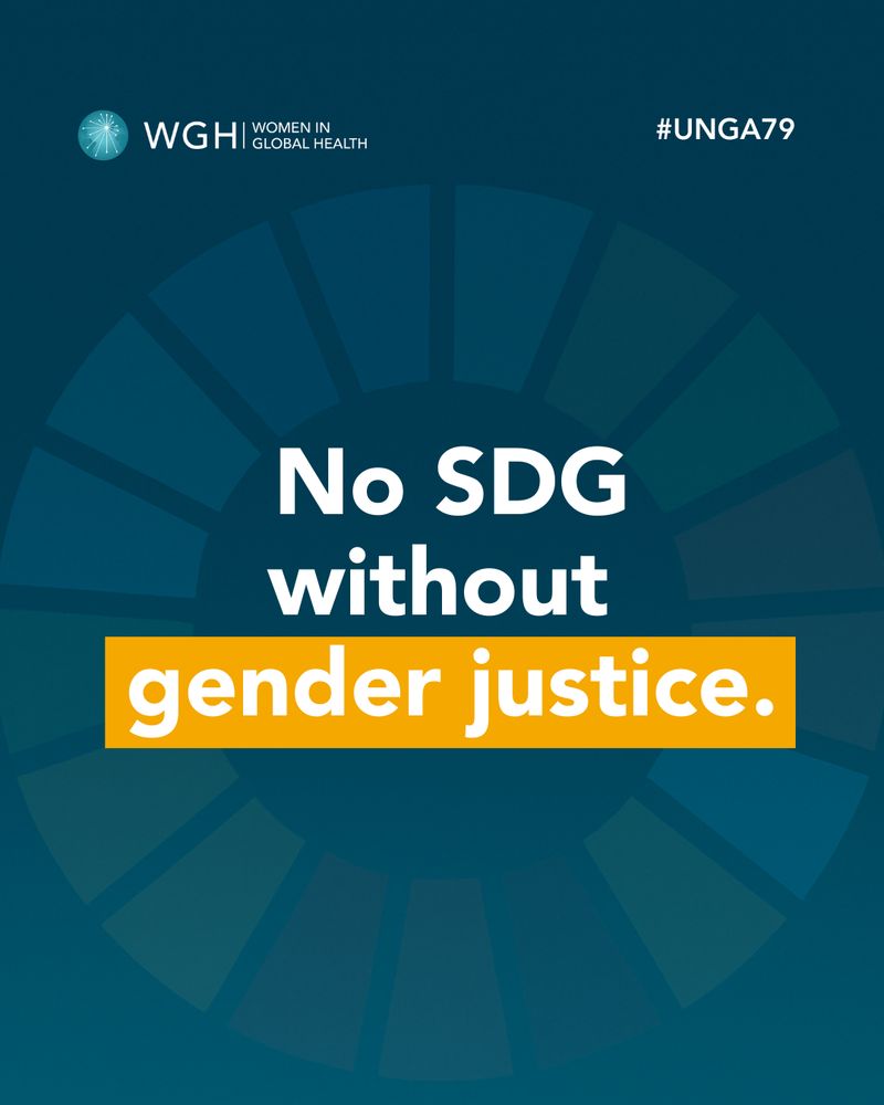 Promotional image by Women in Global Health for #UNGA79 featuring the slogan "No SDG without gender justice" on a blue background with a circular design.