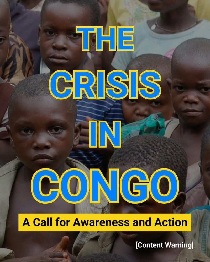 The background is an image of Congolese children staring somberly at the viewer. In the center of the page, blue text outlined in yellow reads "The Crisis in Congo" in large blue capital letters. Below this smaller black text outlined in yellow reads "A Call for Awareness and Action". White text at the bottom of the page reads "Content Warning" in brackets.