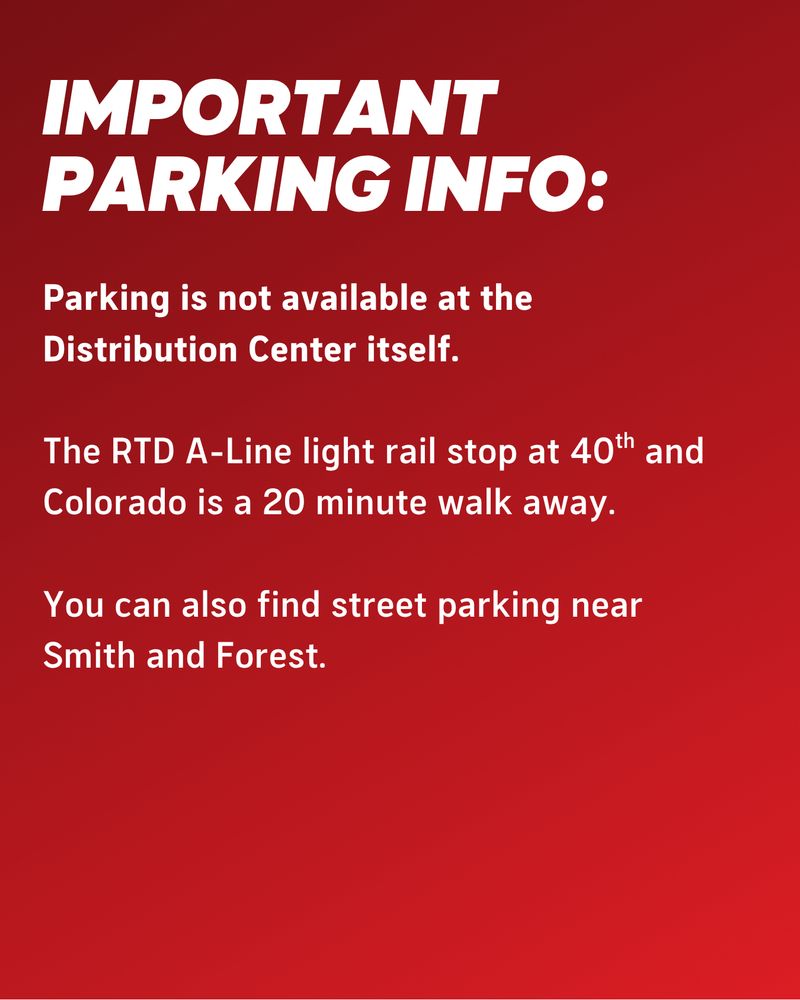 A graphic detailing parking information for the solidarity event, which reads: Parking is not available at the Distribution Center itself. The RTD A-Line light rail stop at 40th and Colorado is a 20 minute walk away. You can also find street parking near Smith and Forest.