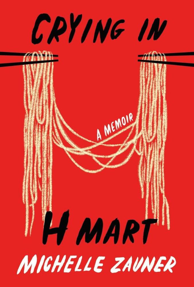 Crying in H Mart by Michelle Zauner red book cover with two chopsticks holding noodles.