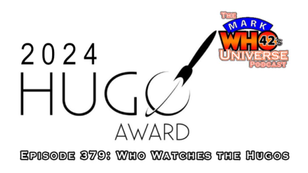 Episode 379 – Who Watches the Hugos