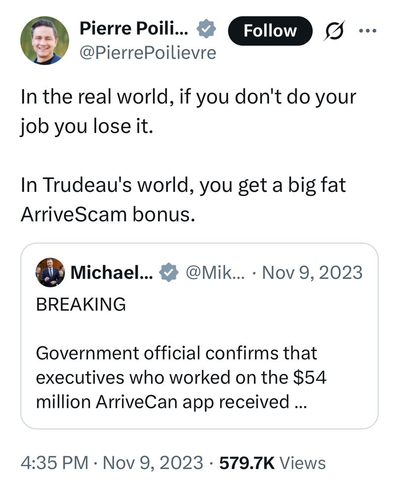 Screenshot from a Twitter post dated November 9, 2023 made by Pierre Poilievre. “In the real world, if you don’t do your job you lose it. In Trudeau’s world, you get a big fat arrivescam bonus” 