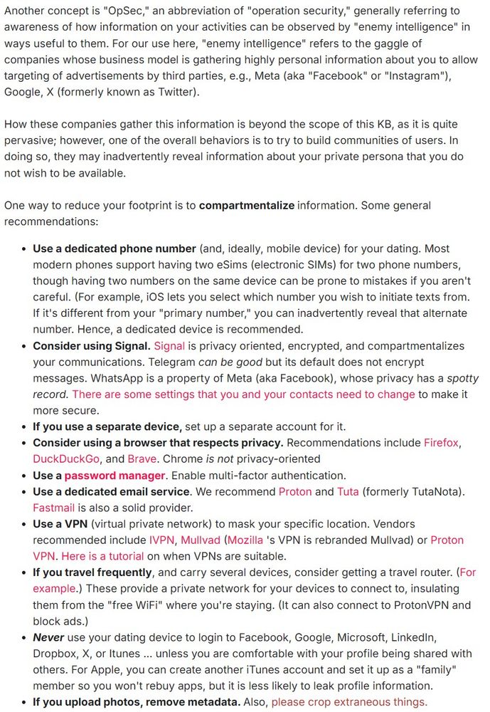 Use a dedicated phone number.
Consider using Signal
If you use a separate device, set up a separate account.
Use a browser that honors privacy
Use a password manager.
Use a dedicated email service
Use a VPN.  If you travel frequently, consider bringing a travel router.
Never use your dating device for social media where you are uncomfortable with that ID being shared.
If you upload photos, remove metadata and, please, crop out extraneous things.