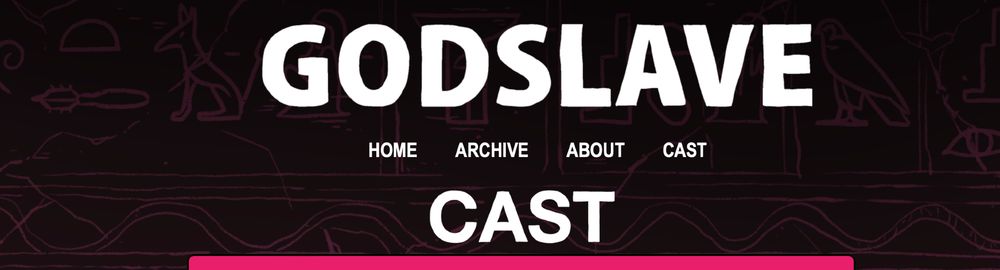 GODSLAVE

HOME ARCHIVE ABOUT CAST
