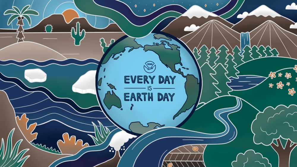 A doodled graphic of the Earth with the text “Every day is Earth Day” on it. The Earth is surrounded by drawings of nature including a desert, tropics, tundra, marine and deep sea environments, mountains, forests, rivers, and hills. Credit: Kaleigh Ballantine/NOAA.