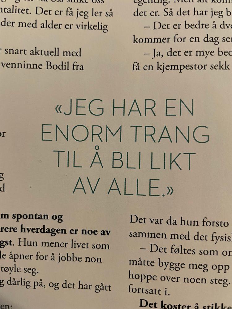 Sitat «Jeg har en enoem trang til å bli likt av alle»