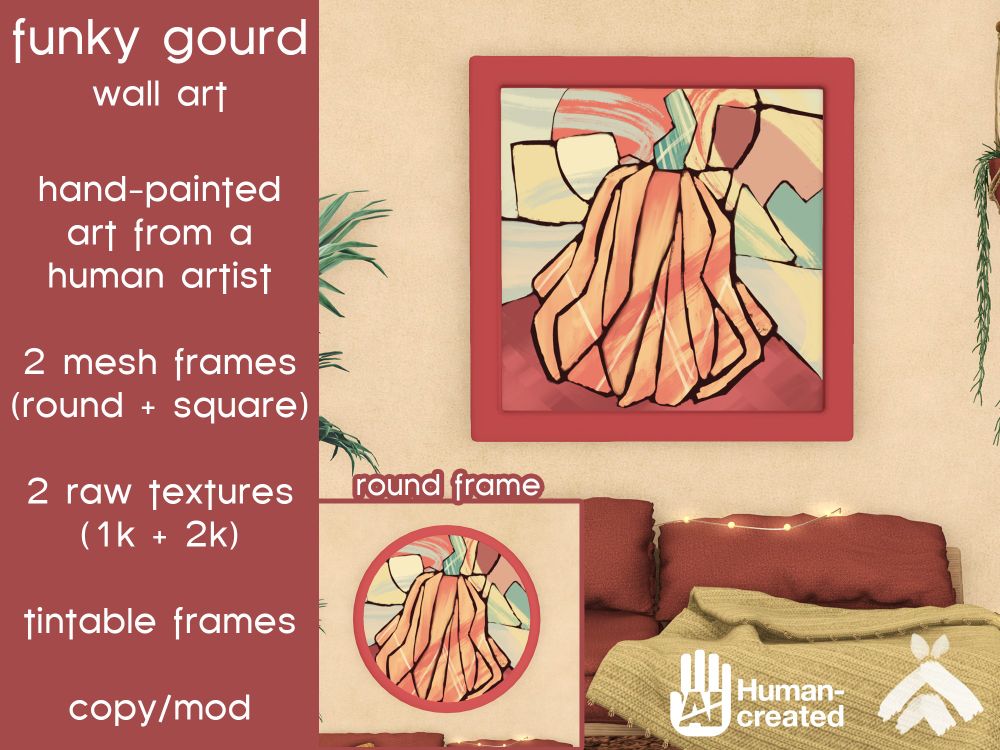 an ad for "funky gourd - wall art". the text reads "hand-painted art from a human artist - 2 mesh frames (round + square) - 2 raw textures (1k + 2k) - tintable frames - copy/mod". the picture shows art of an abstract painted gourd in a square frame, and in a smaller picture, the same art in a round frame. in the bottom corner, there's a "no AI - Human-created" logo.